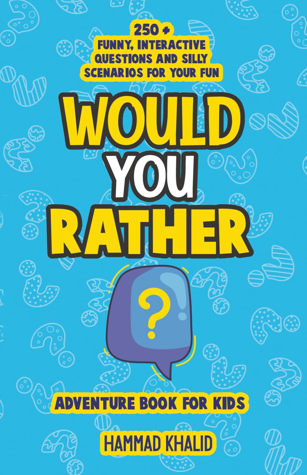 Would You Rather: An Adventure Book for Kids (This or That?)