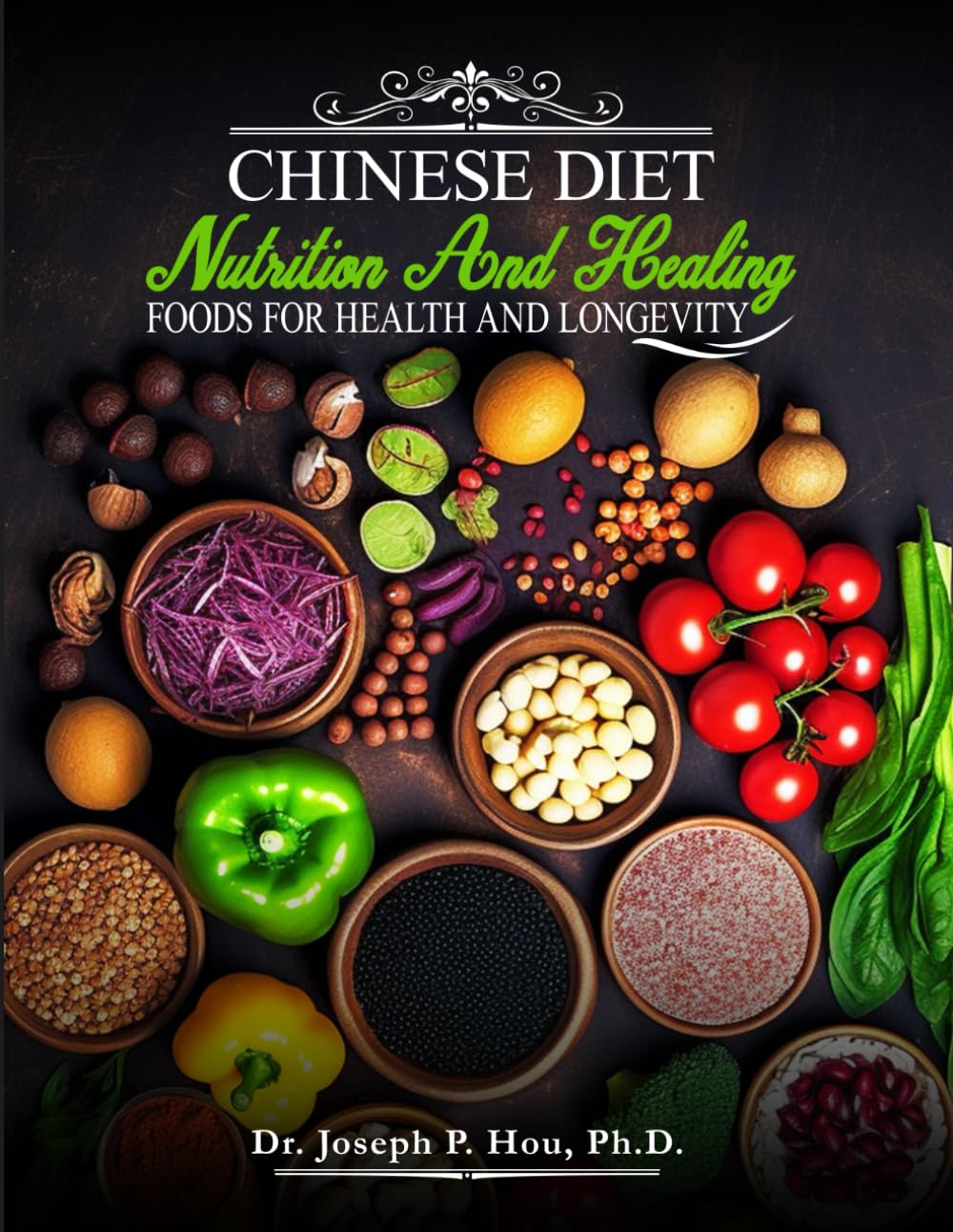 Chinese Diet Nutrition and Healing Foods for Health and Longevity