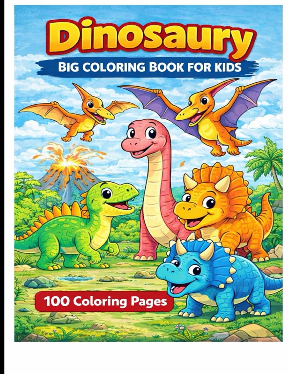 Dinosaurs - Big Coloring Books for Kids: 100 Coloring Pages
