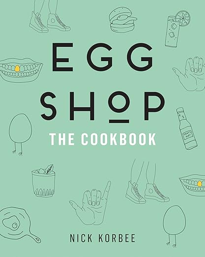 Egg Shop: The Cookbook