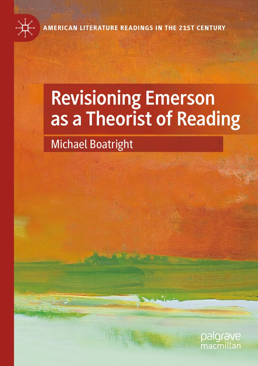 Revisioning Emerson as a Theorist of Reading (American Literature Readings in the 21st Century)