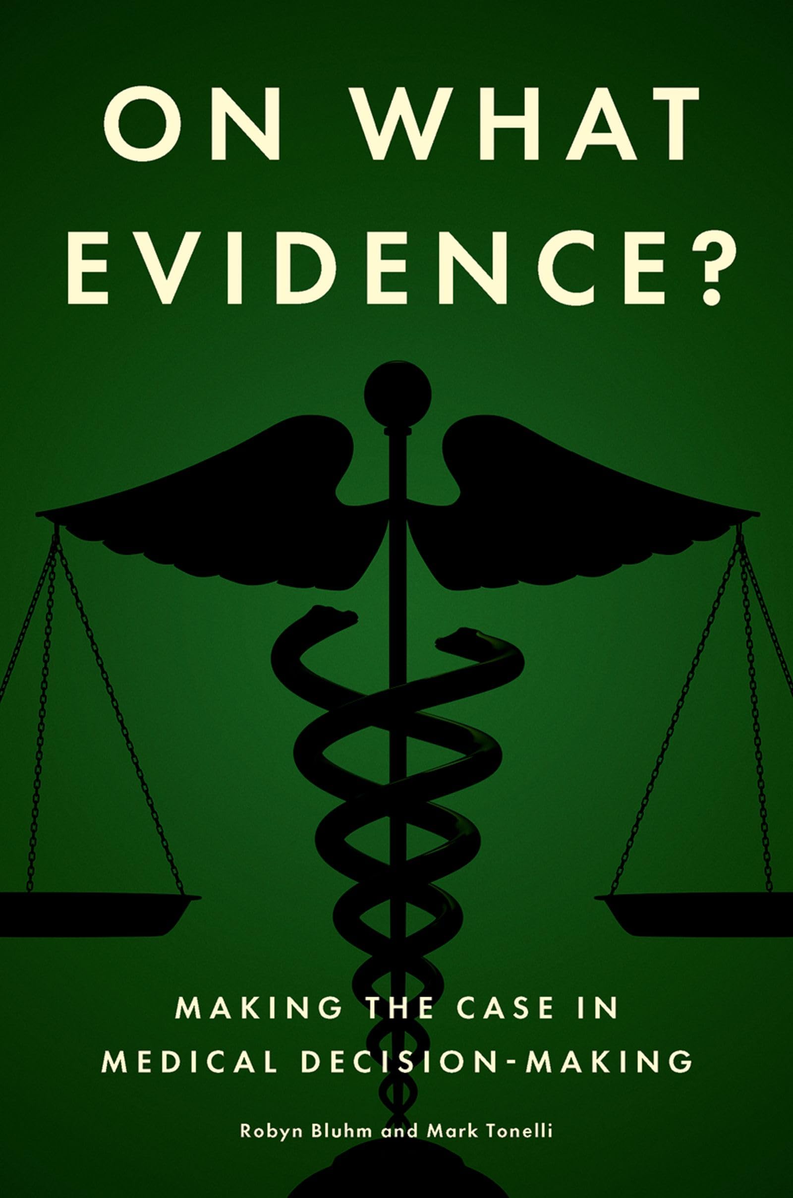 On What Evidence?: Making the Case in Medical Decision-Making