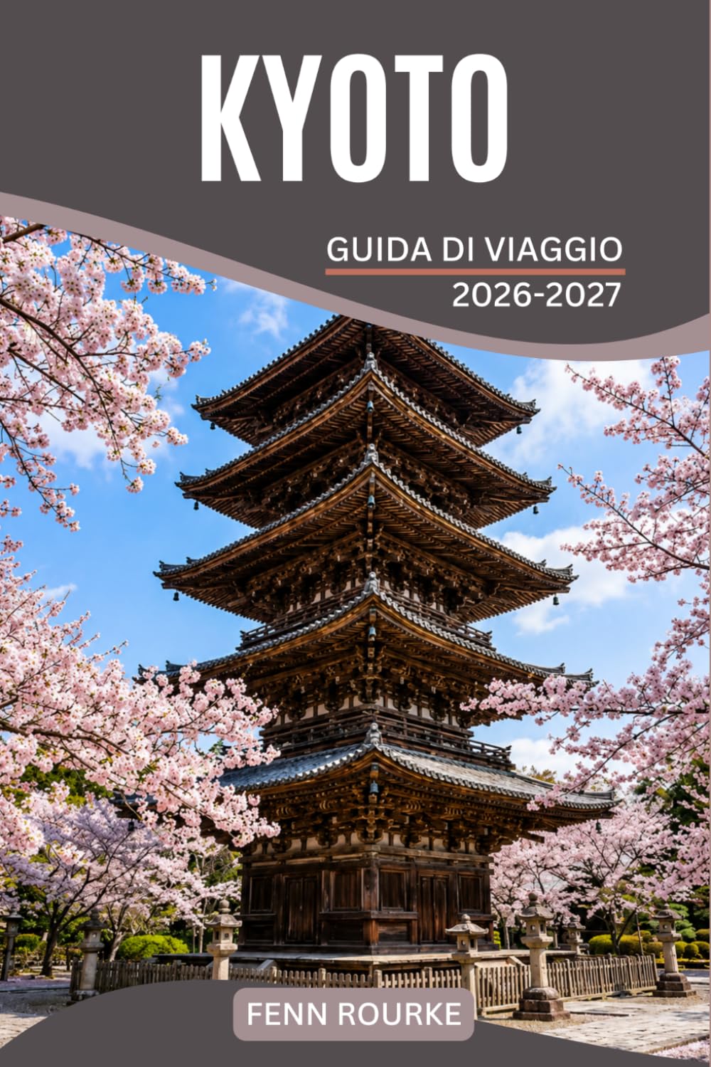 KYOTO GUIDA DI VIAGGIO 2026-2027: Itinerari da insider attraverso templi sacri, sentieri di bambù, quartieri Maiko, artigianato tradizionale, giardini stagionali e ristoranti locali