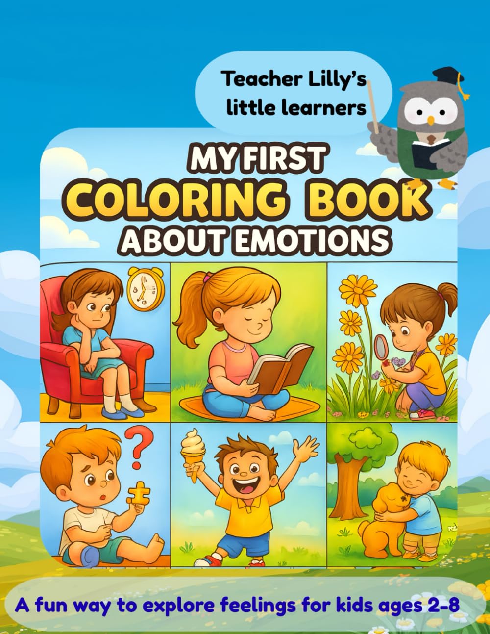 My First Coloring Book About Emotions: Color, Learn, and Express Feelings Through Playful Scenes for Young Kids