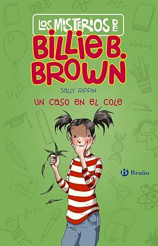 Los misterios de Billie B. Brown, 3. Un caso en el cole (Castellano - A PARTIR DE 6 AÑOS - PERSONAJES Y SERIES - Los misterios de Billie B. Brown)