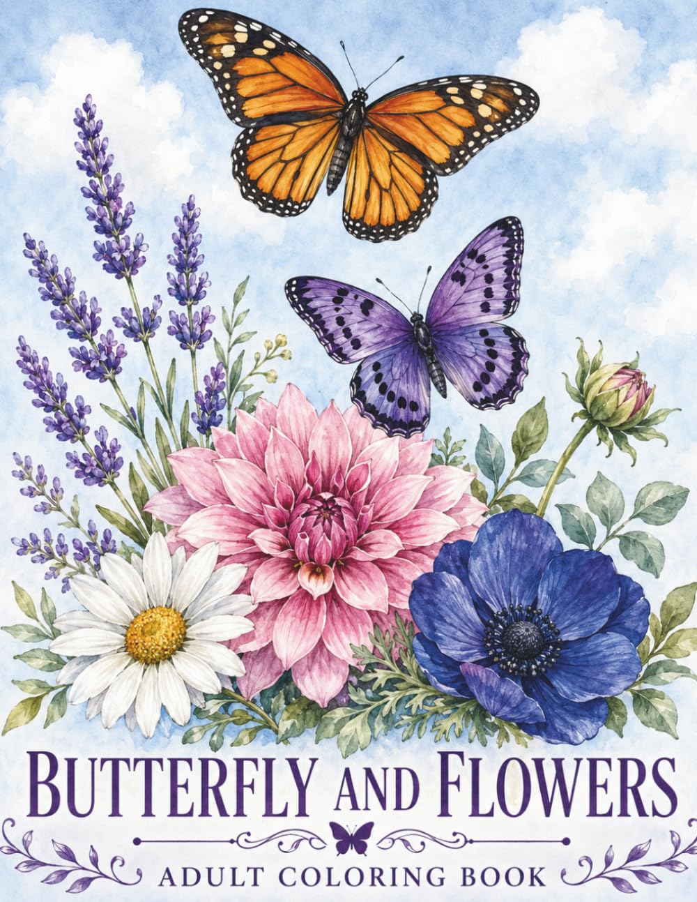 Butterfly and Flowers Adult Coloring Book: A Beautiful Collection of Easy and Relaxing Butterfly and Flower Designs for Adults and Seniors