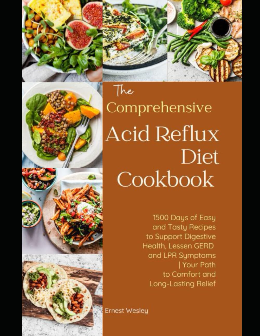 The Comprehensive Acid Reflux Diet Cookbook: 1500 Days of Easy and Tasty Recipes to Support Digestive Health, Lessen GERD and LPR Symptoms | Your Path