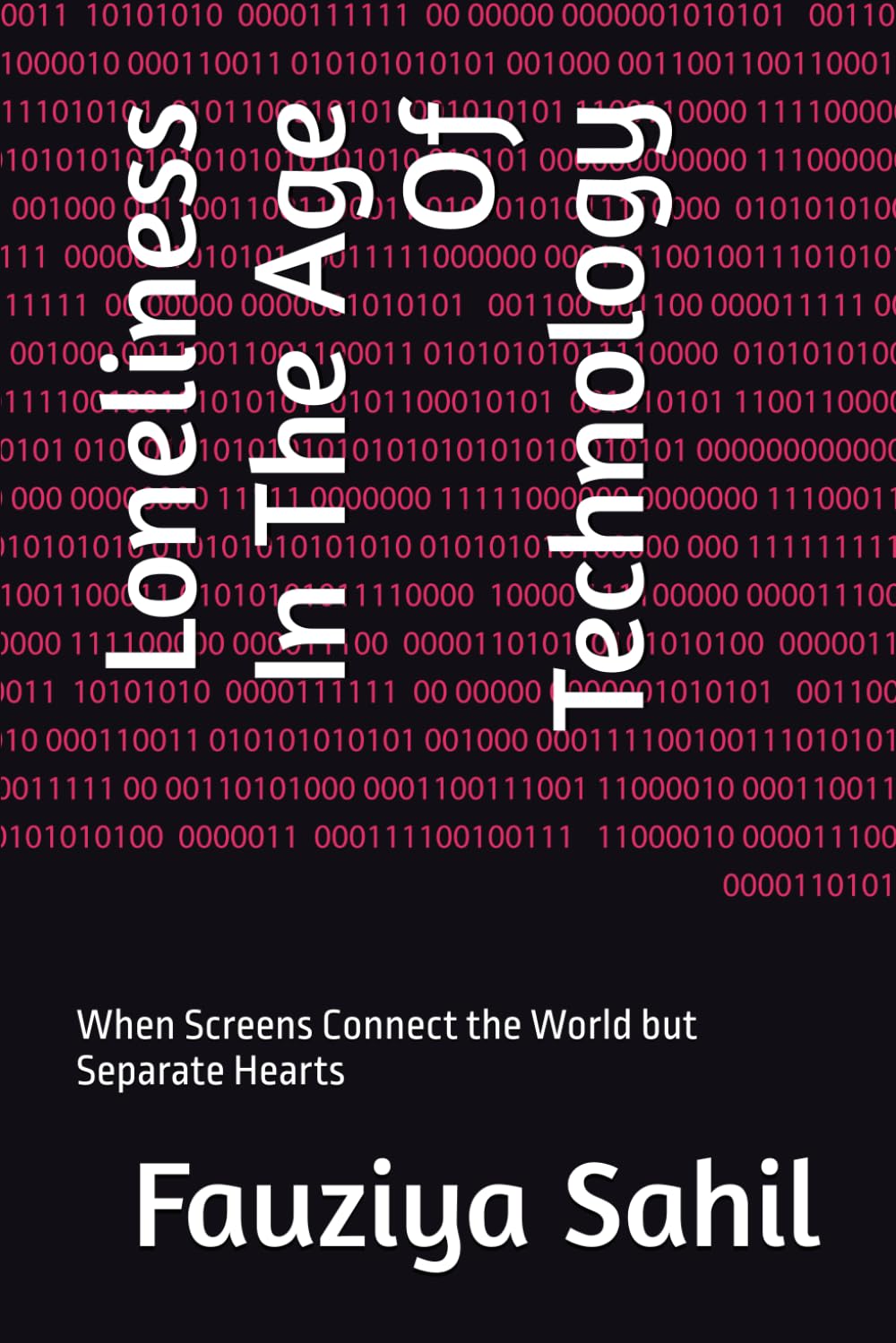 Loneliness In The Age Of Technology: When Screens Connect the World but Separate Hearts