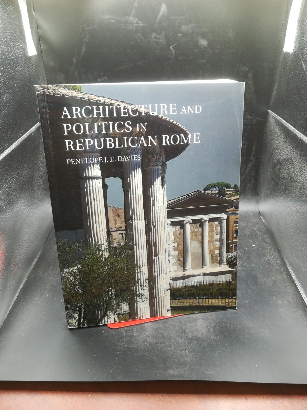 Architecture and Politics in Republican Rome Davies Paperback 9781107476110