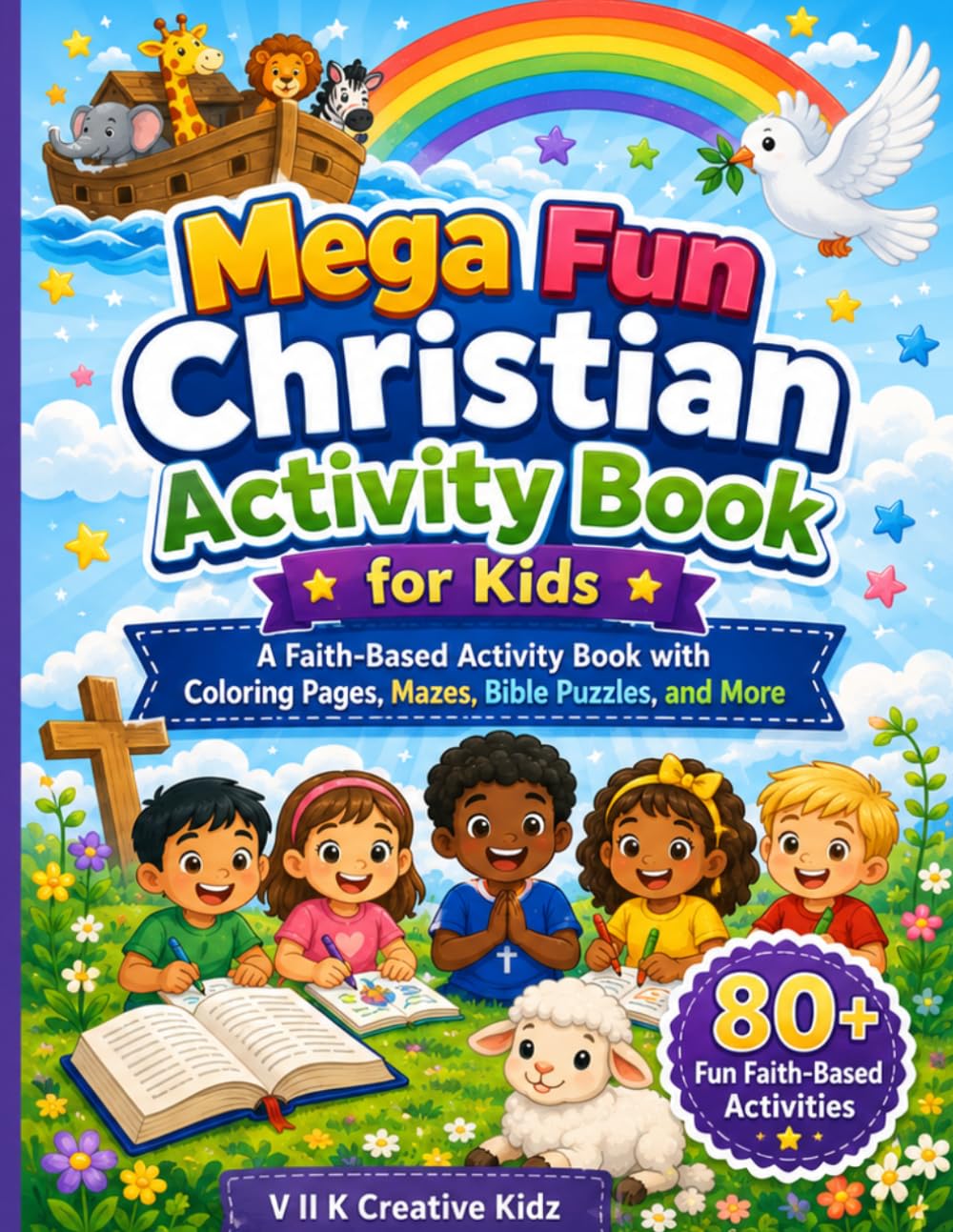 Mega Fun Christian Activity Book for Kids: A Faith-Based Activity Book with Coloring Pages, Mazes, Bible Puzzles, and More