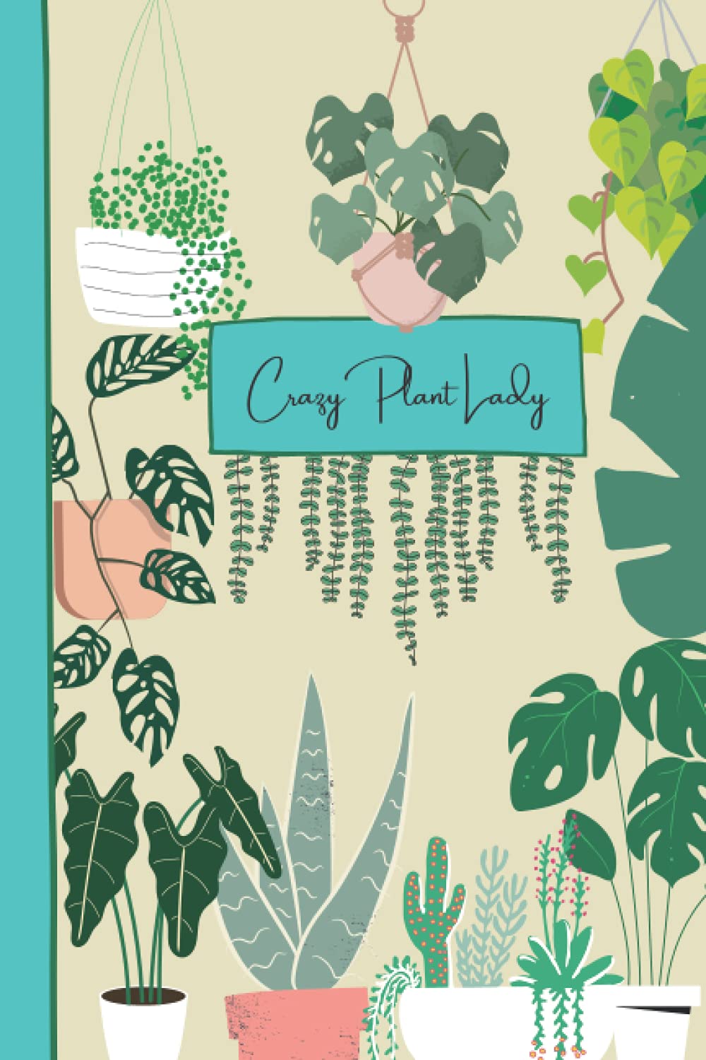 Crazy Plant Lady: Notebook