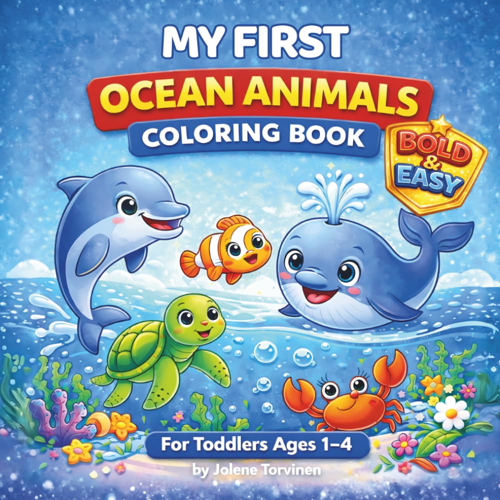 My First Ocean Animals Coloring Book: Bold & Easy Coloring for Toddlers Ages 1–4 (My First Bold & Easy Coloring Book Series)