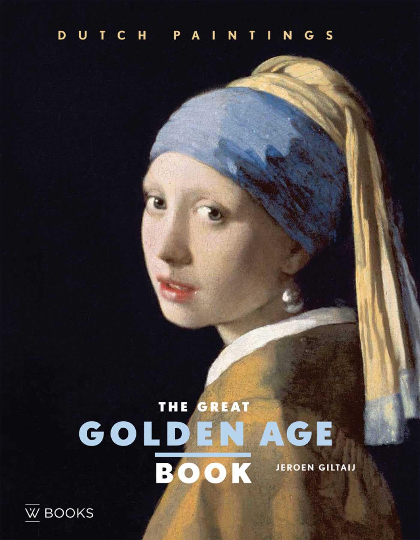 The Great Golden Age Book Dutch Paintings /anglais