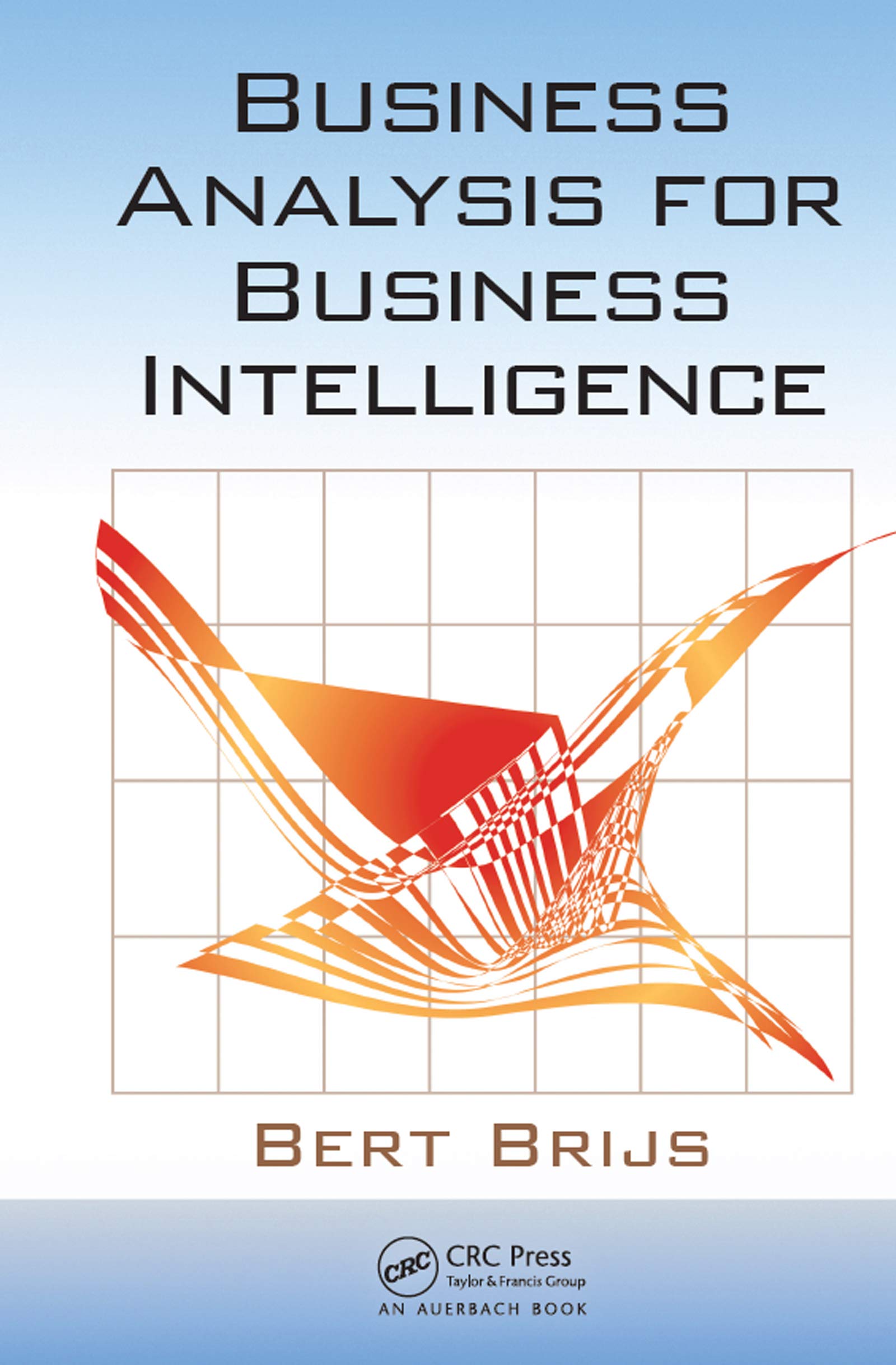 Business Analysis for Business Intelligence (English Edition)