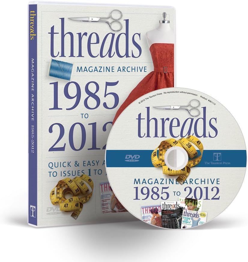 Threads Magazine Archive DVD ROM 1985-2012 Taunton Sewing Paterns Instruction