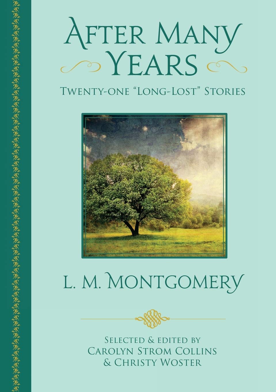 After Many Years: Twenty-One "Long-Lost" Stories by L. M. Montgomery