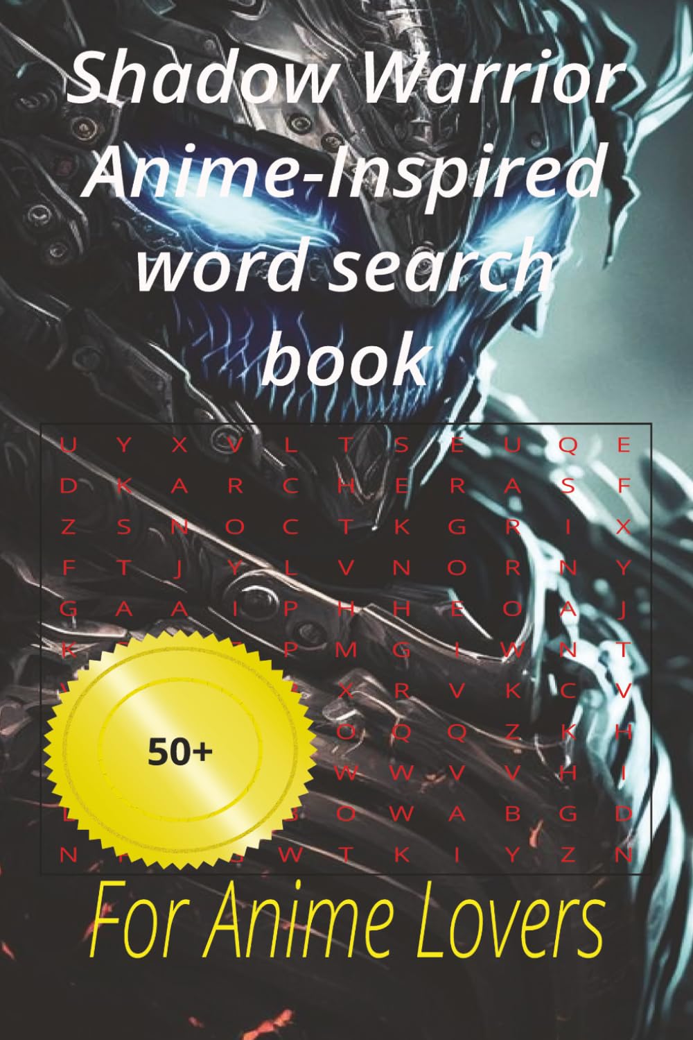 Shadow Warrior Anime-Inspired word search book: For Anime Lovers to have fun with 50+ puzzles at home and holliday (Anime series)
