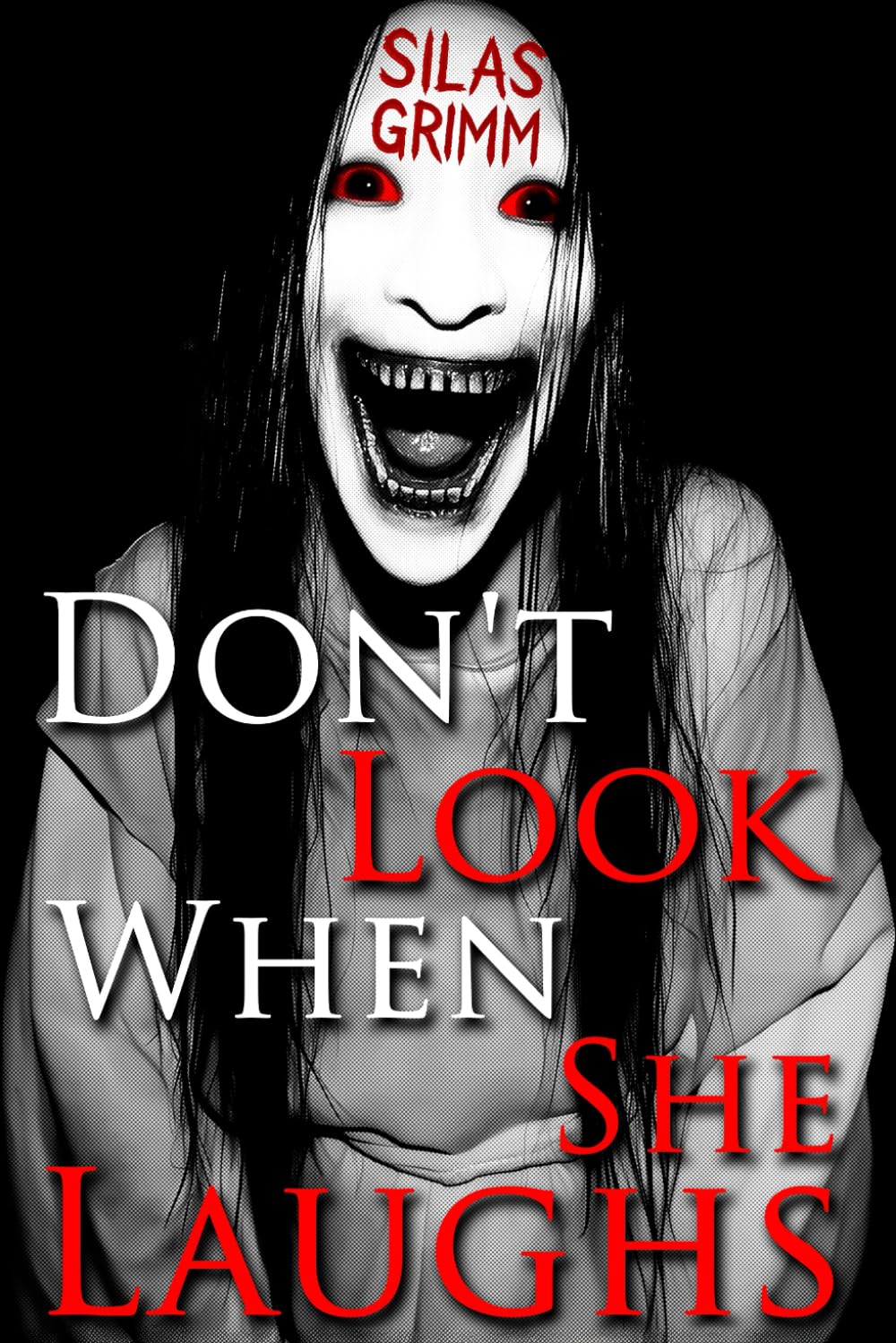 Don't Look When She Laughs: A Psychological Horror — A Terrifying Short Horror Story That Stands Among the Scariest Horror Books for Adults, Blending ... of Horror Novels for Adults: 3 (HAUNTED INK)