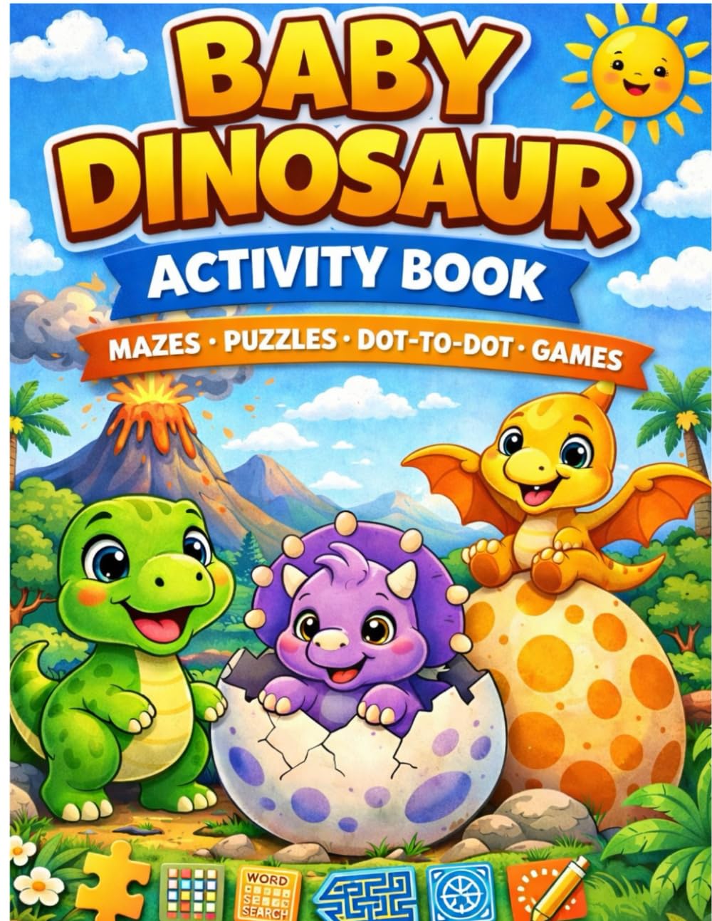 Baby Dinosaur Activity Book: Mazes, puzzles, activities for 3-6 years old
