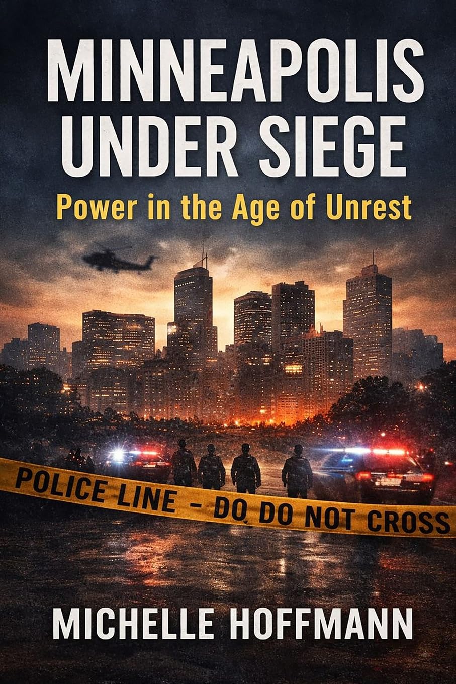 Minneapolis Under Siege: Power in the Age of Unrest