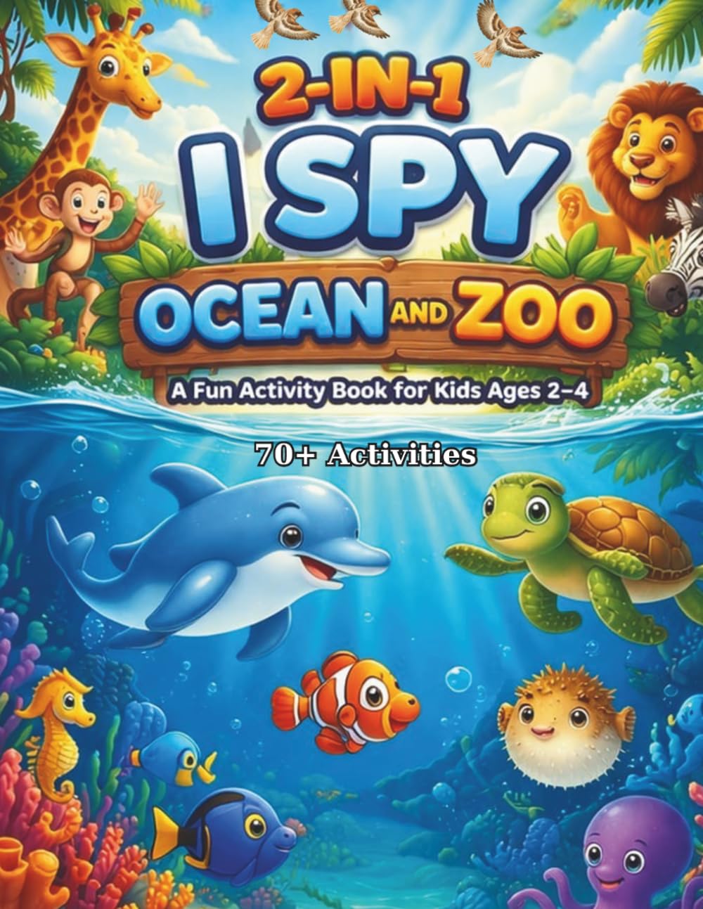 I Spy Ocean and Zoo for Kids Ages 2–4: 2-in-1 Activity Book with 70+ Activities | Find, Count, Trace and Play | Fun Learning for Toddlers (I Spy Animals Series)