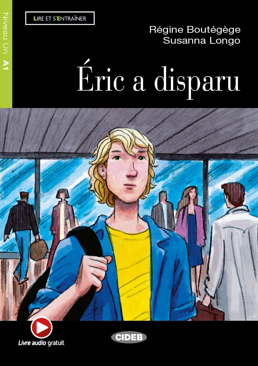 Lire et s'entrainer: Eric a disparu + online audio (Lire et s'entraîner Niveau un A1)