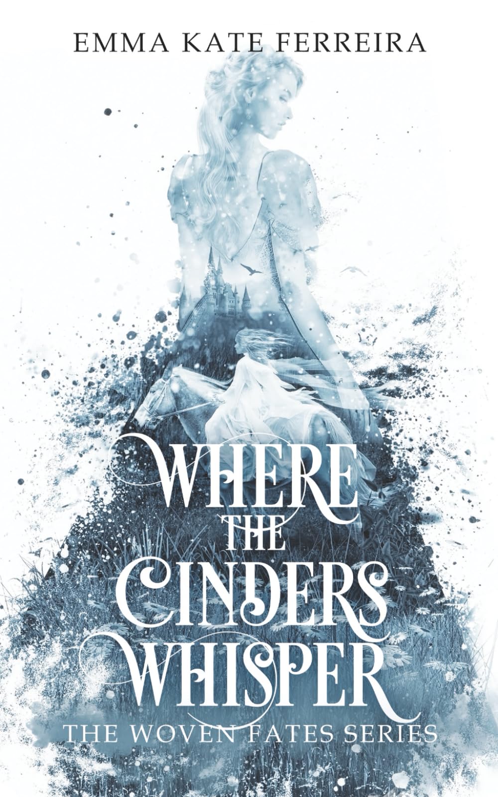 Where the Cinders Whisper: 1 (The Woven Fates)