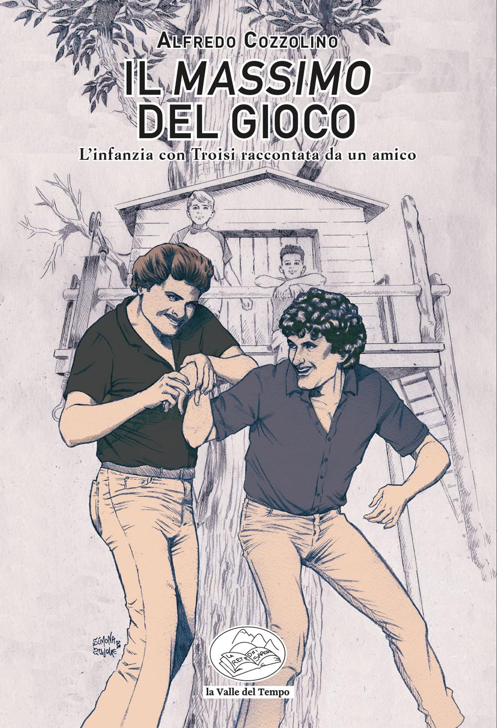 Il Massimo Del Gioco. L'infanzia Con Troisi Raccontata Da Un Amico - 4