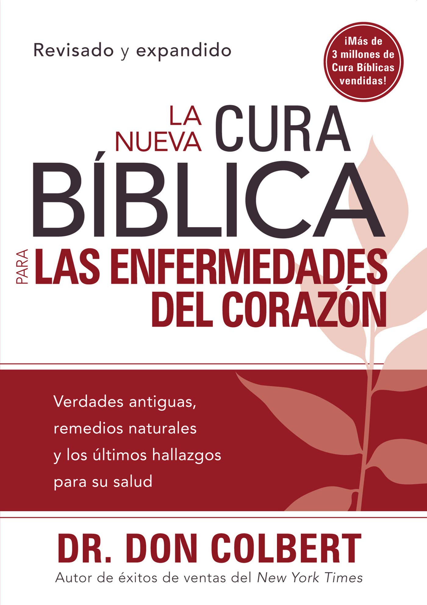 La Nueva Cura Bíblica para las enfermedades del corazón (Spanish Edition)