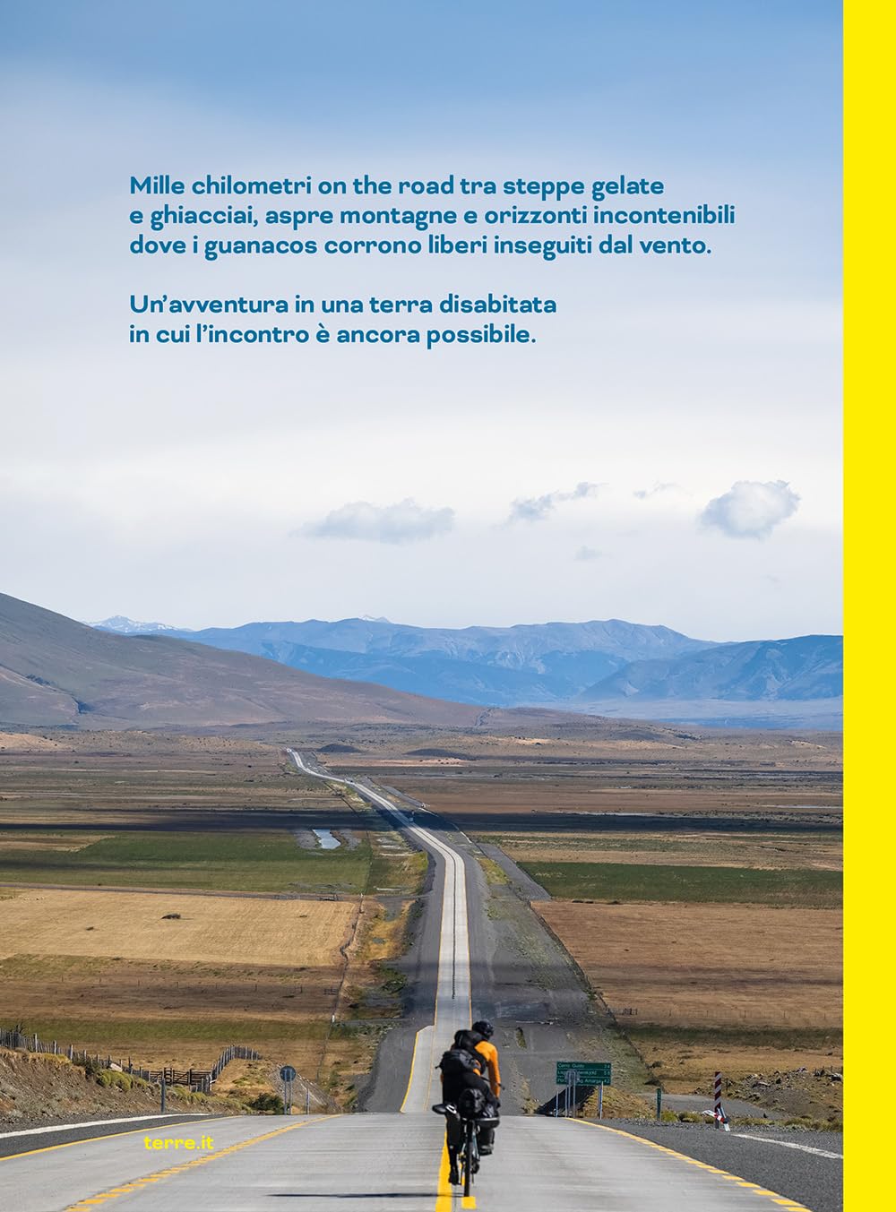 Patagonia. Viaggio in bici ai confini del mondo