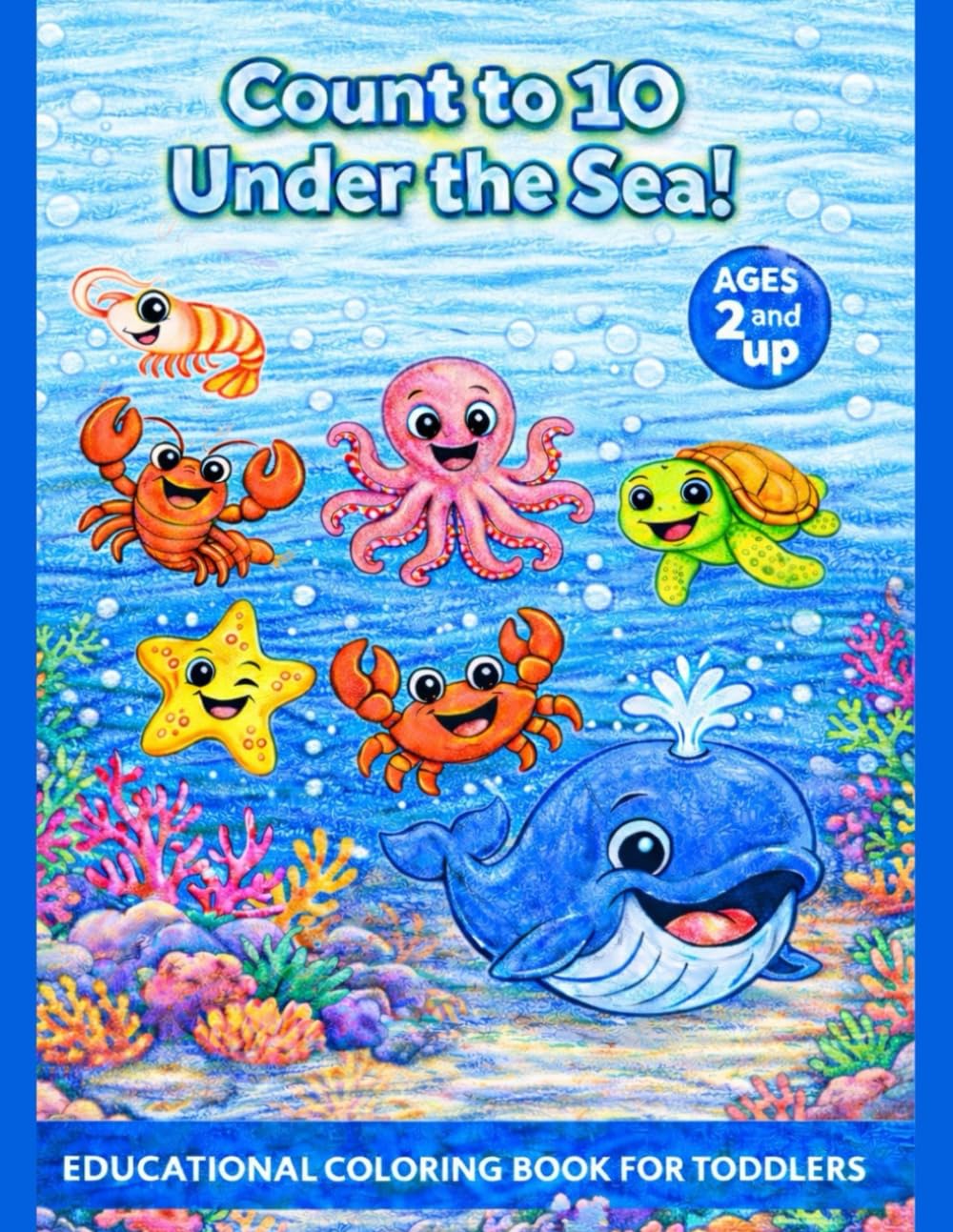 Count to 10 Under the Sea!: Educational Coloring Book for Toddlers