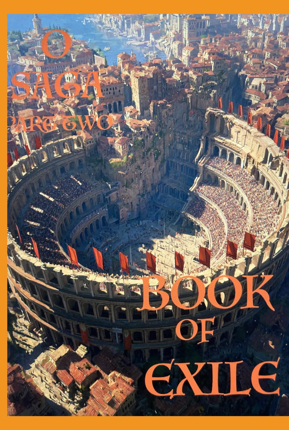 O Saga: Part Two: Book of Exile