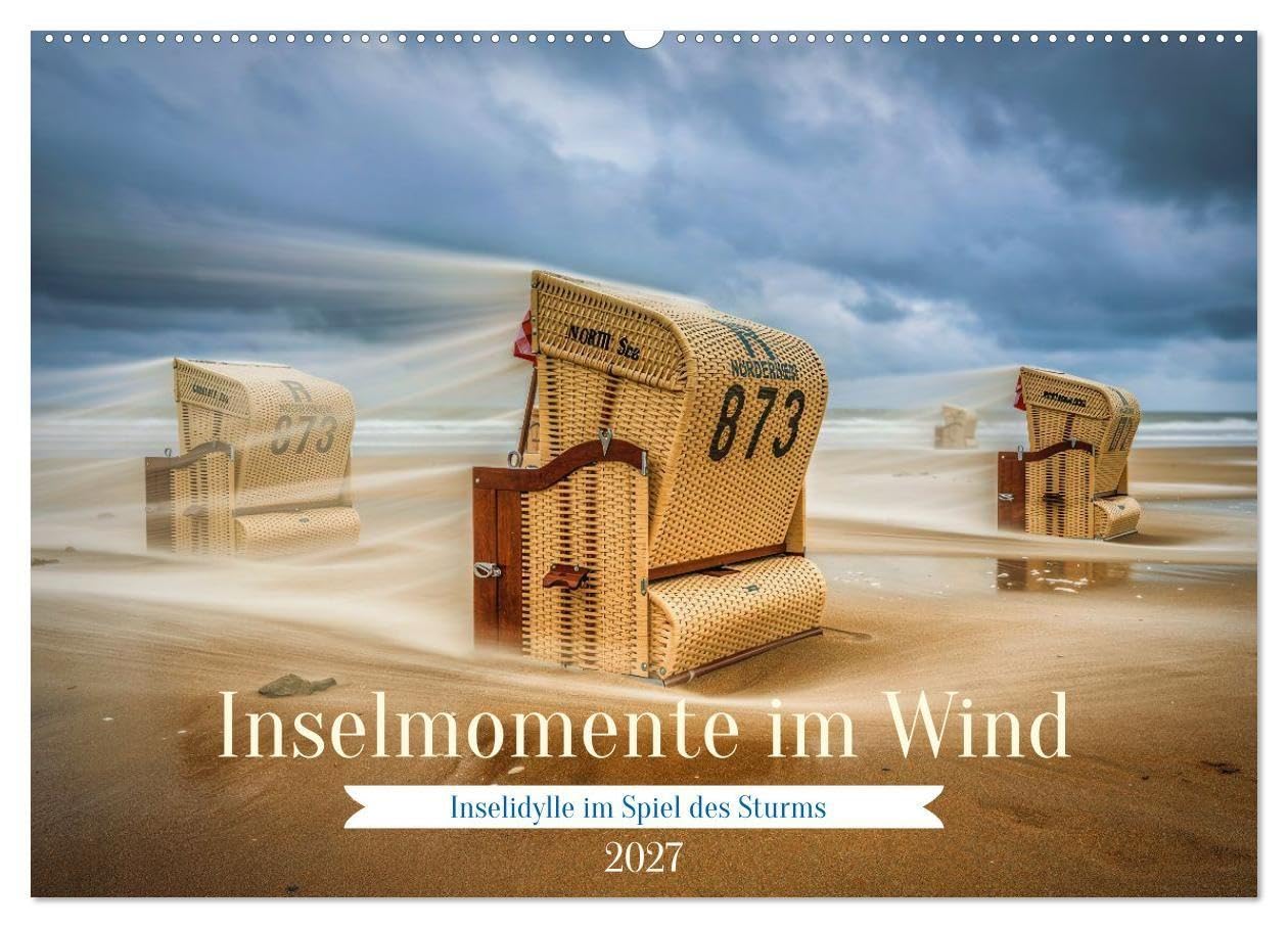 Inselmomente im Wind (Wandkalender 2027 DIN A2 quer), CALVENDO Monatskalender: Inselidylle im Spiel des Sturms zeigt jene seltenen Momente, in denen ... Himmel, Wind, der Geschichten trägt.
