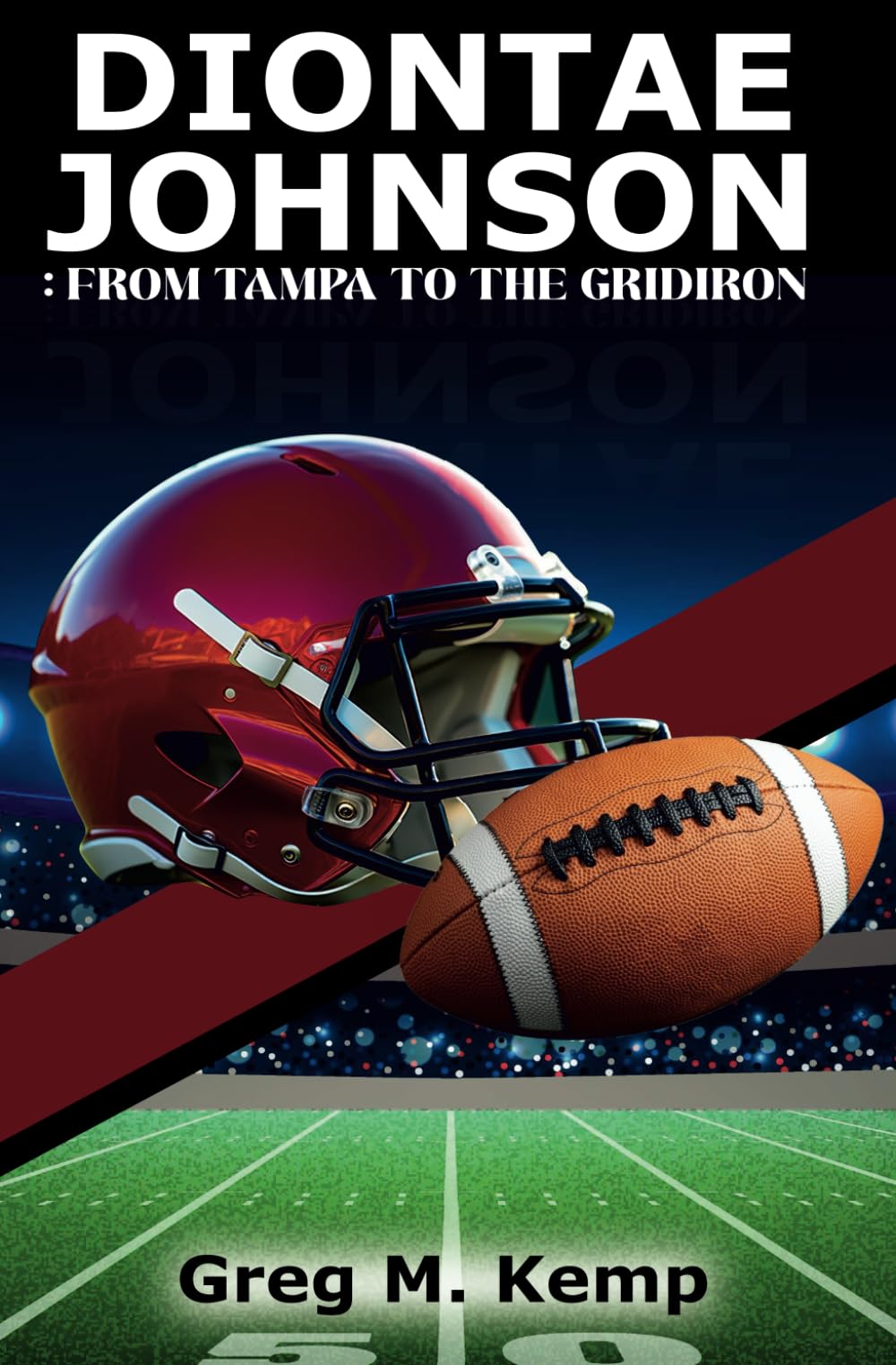 DIONTAE JOHNSON: : From Tampa to the Gridiron