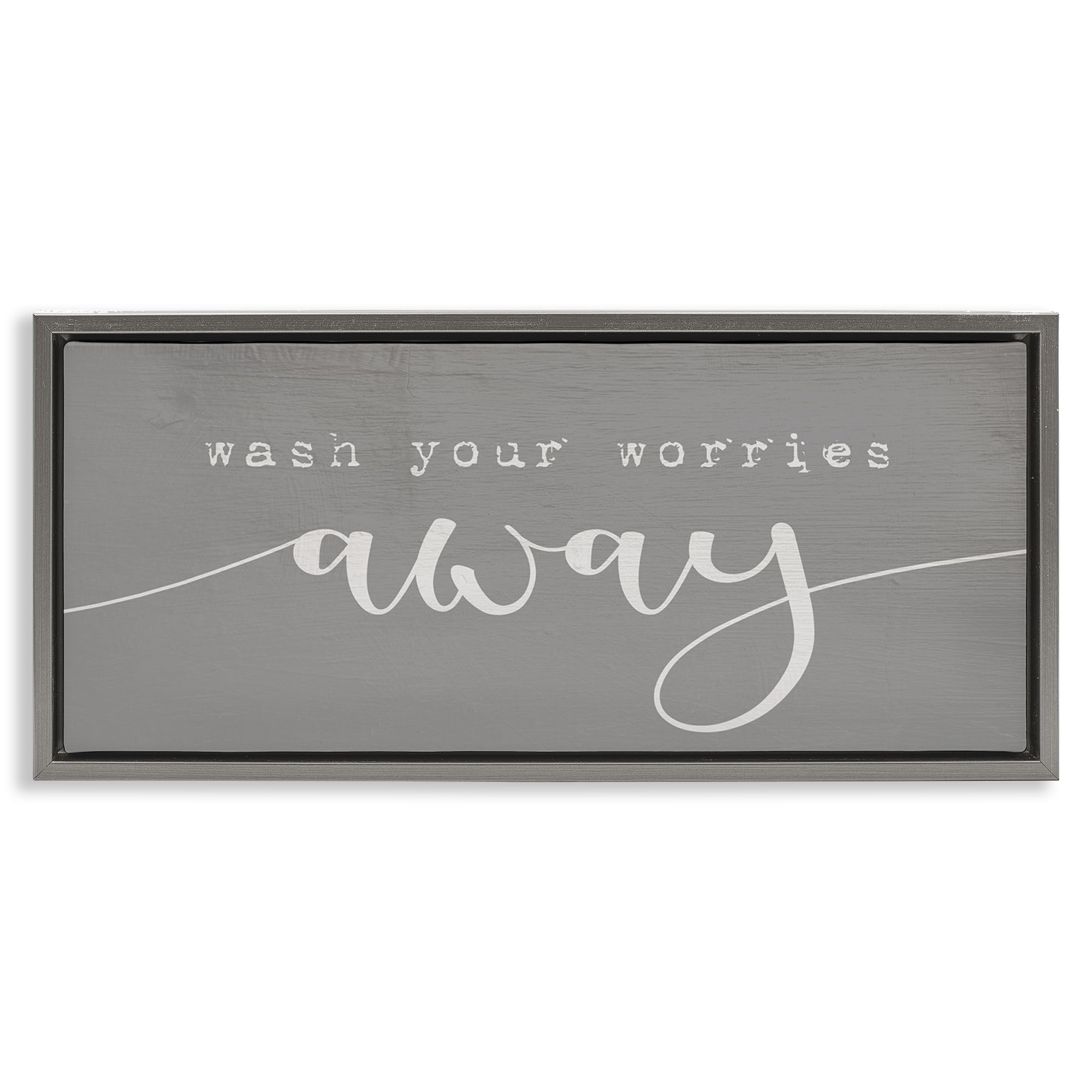'Wash Your Worries Away Phrase'| Floating Frame Canvas Art