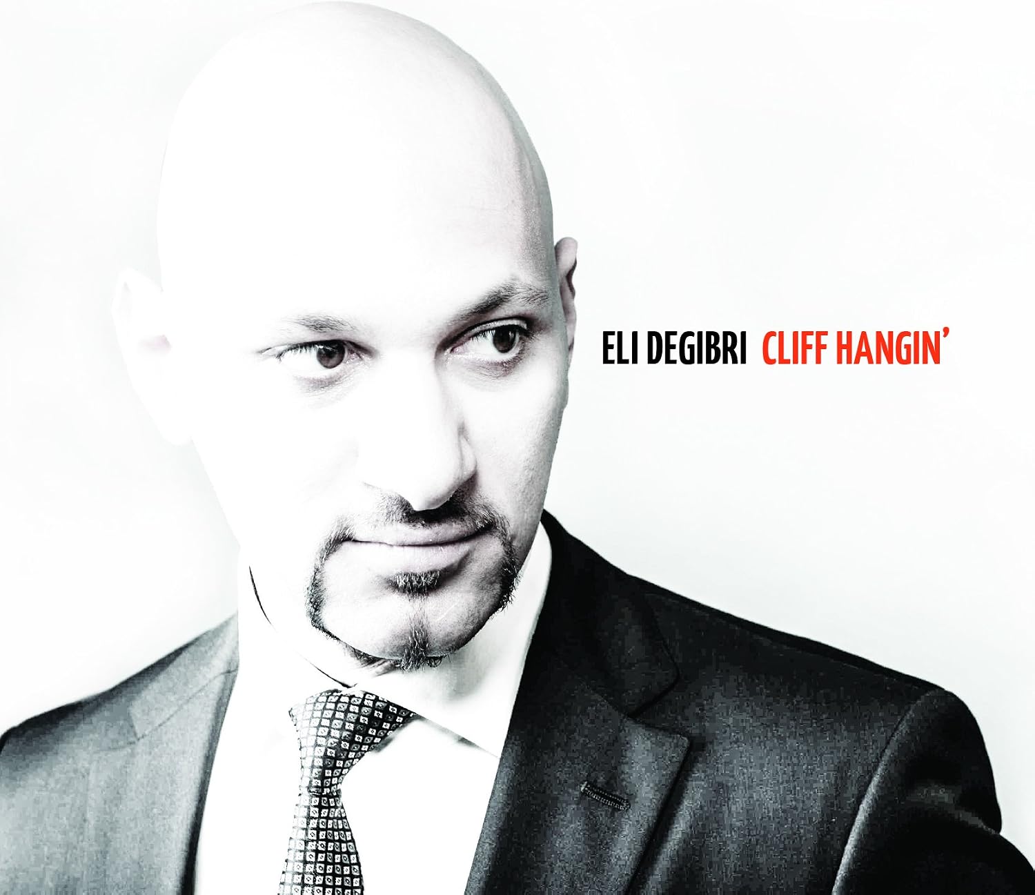 ELI DEGIBRI - Cliff Hangin' - CD