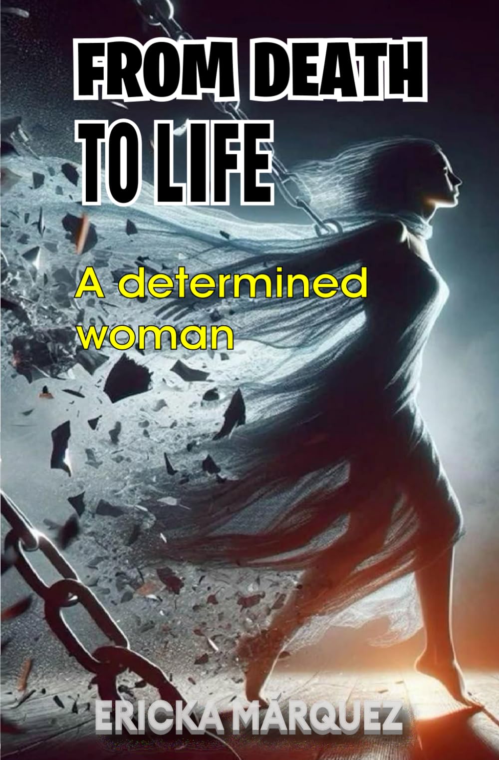 From Death to Life: A determined woman
