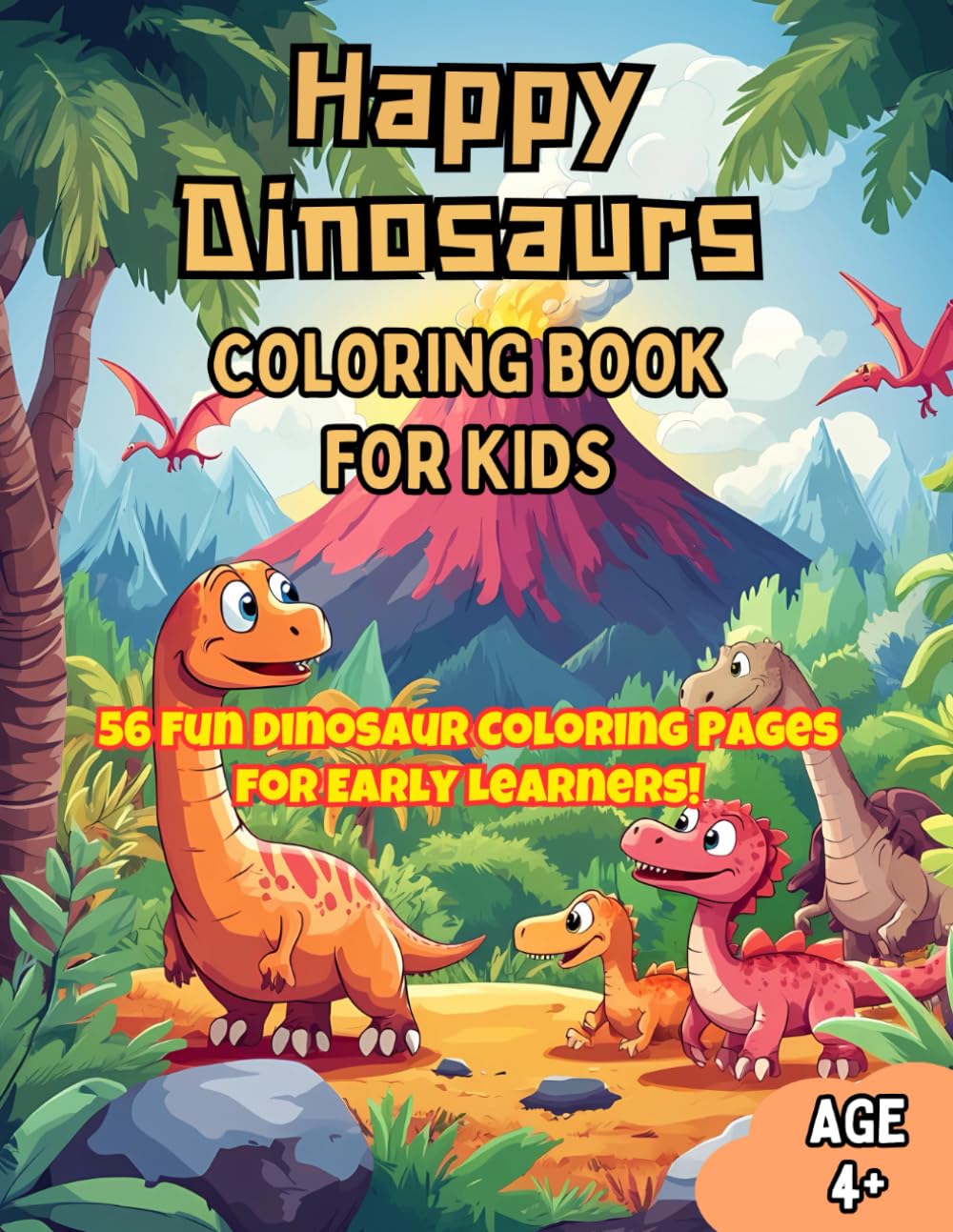 Happy Dinosaurs Coloring Book for Kids: 56 Fun Dinosaur Coloring Pages for Early Learners (Colorbound Books: Young Artists Coloring Club Series)