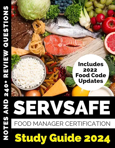 ServSafe Food Manager Certification Study Guide 2024: Notes...