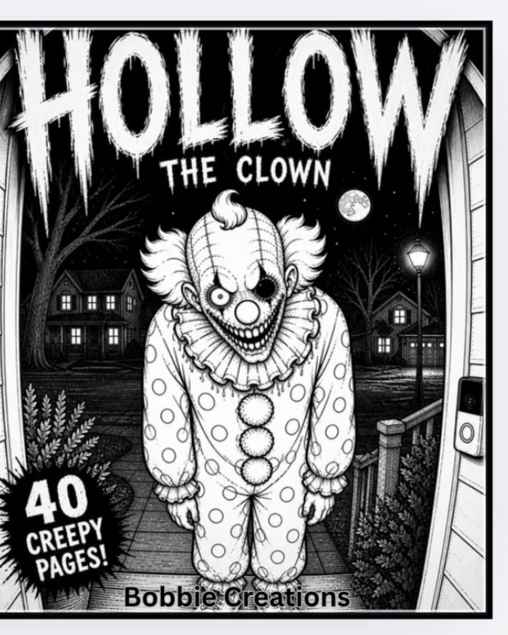 Hollow the Clown: A Creepy Horror Coloring Book: 40 Creepy Pages of Scary Clowns, Nightmares, and Twisted Fun