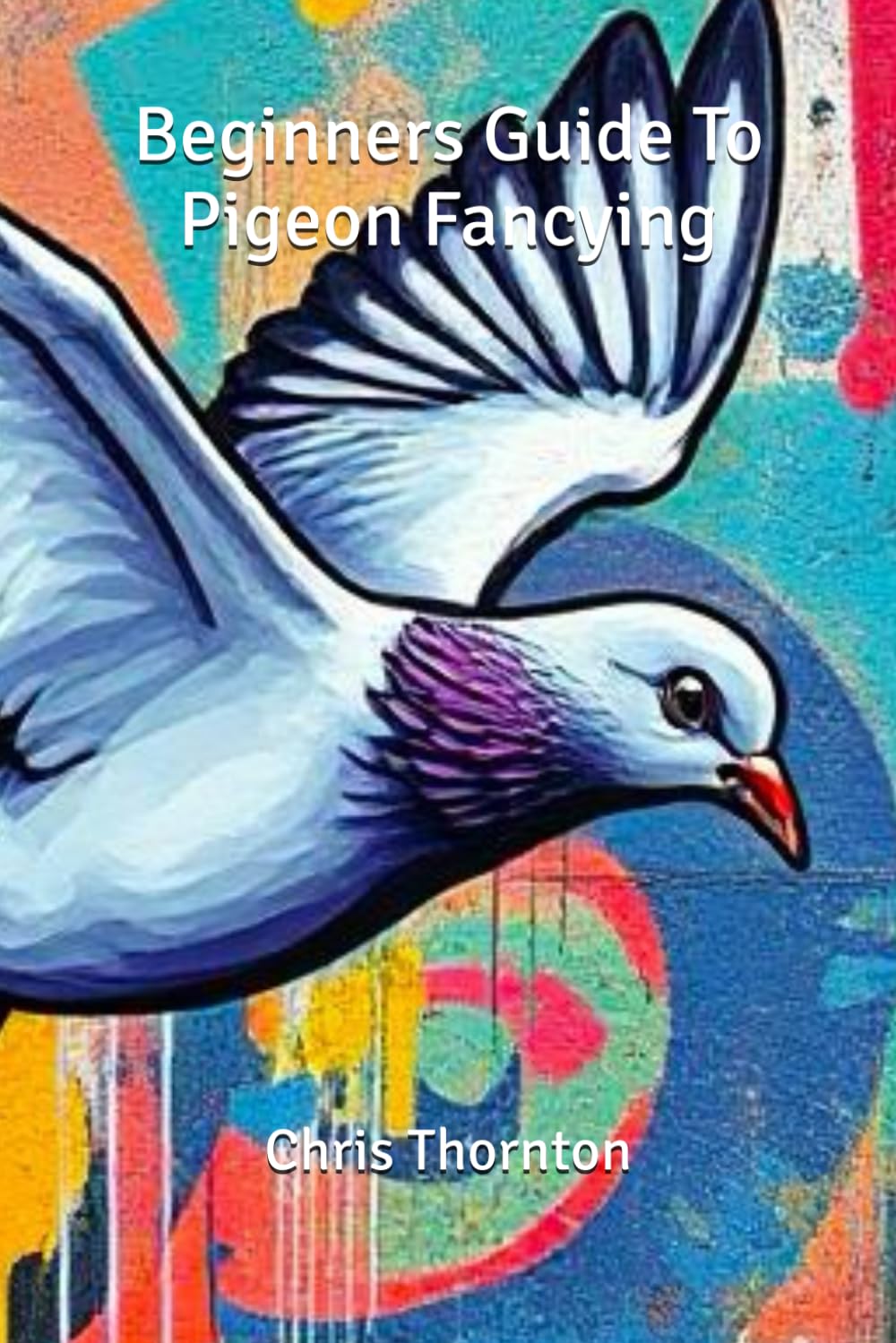 Beginners Guide To Pigeon Fancying