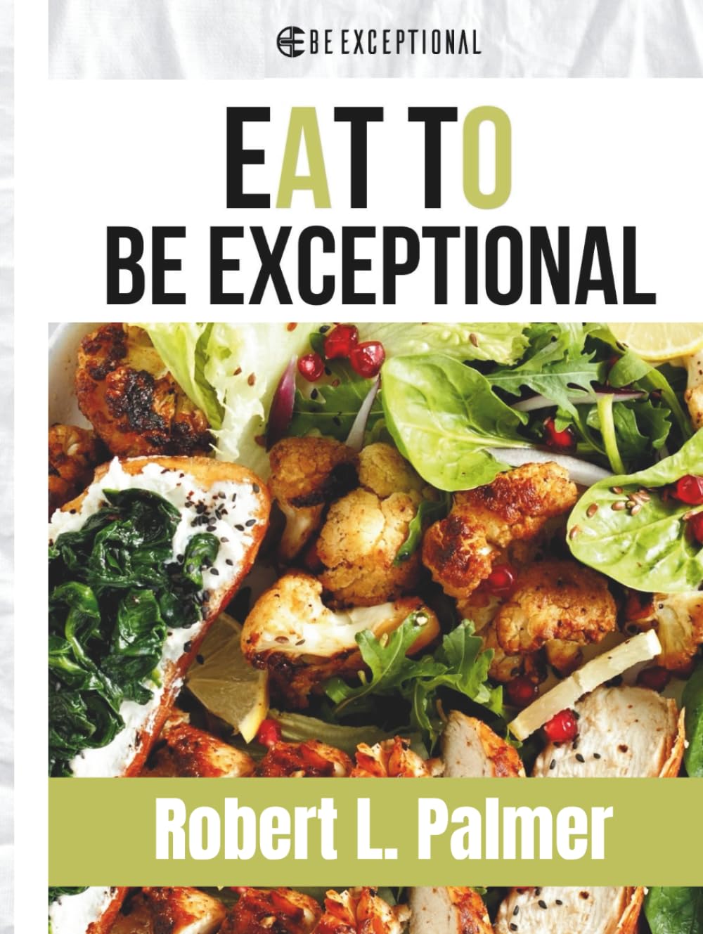 Eat To Be Exceptional