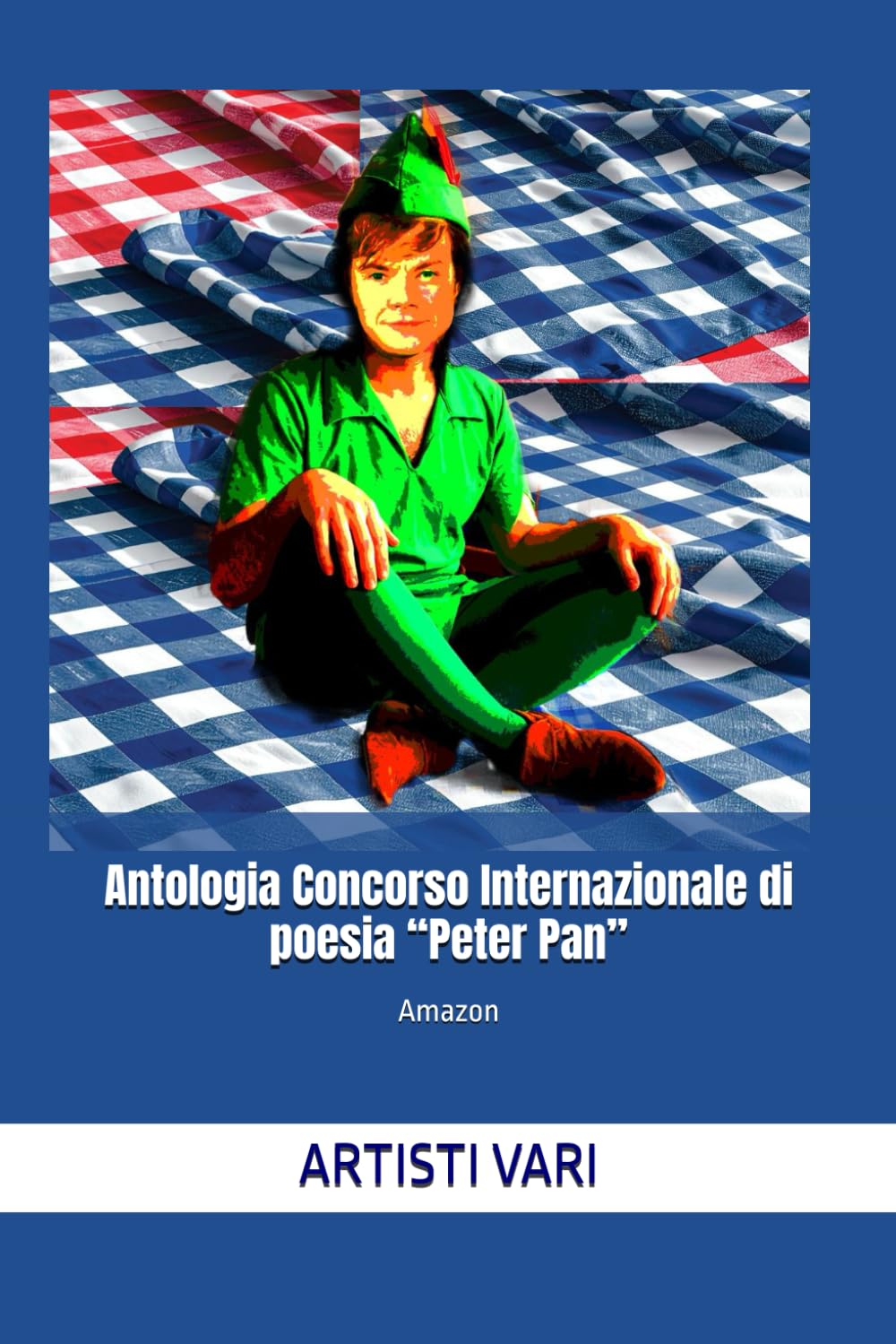 Antologia Concorso Internazionale di poesia “Peter Pan”: Amazon