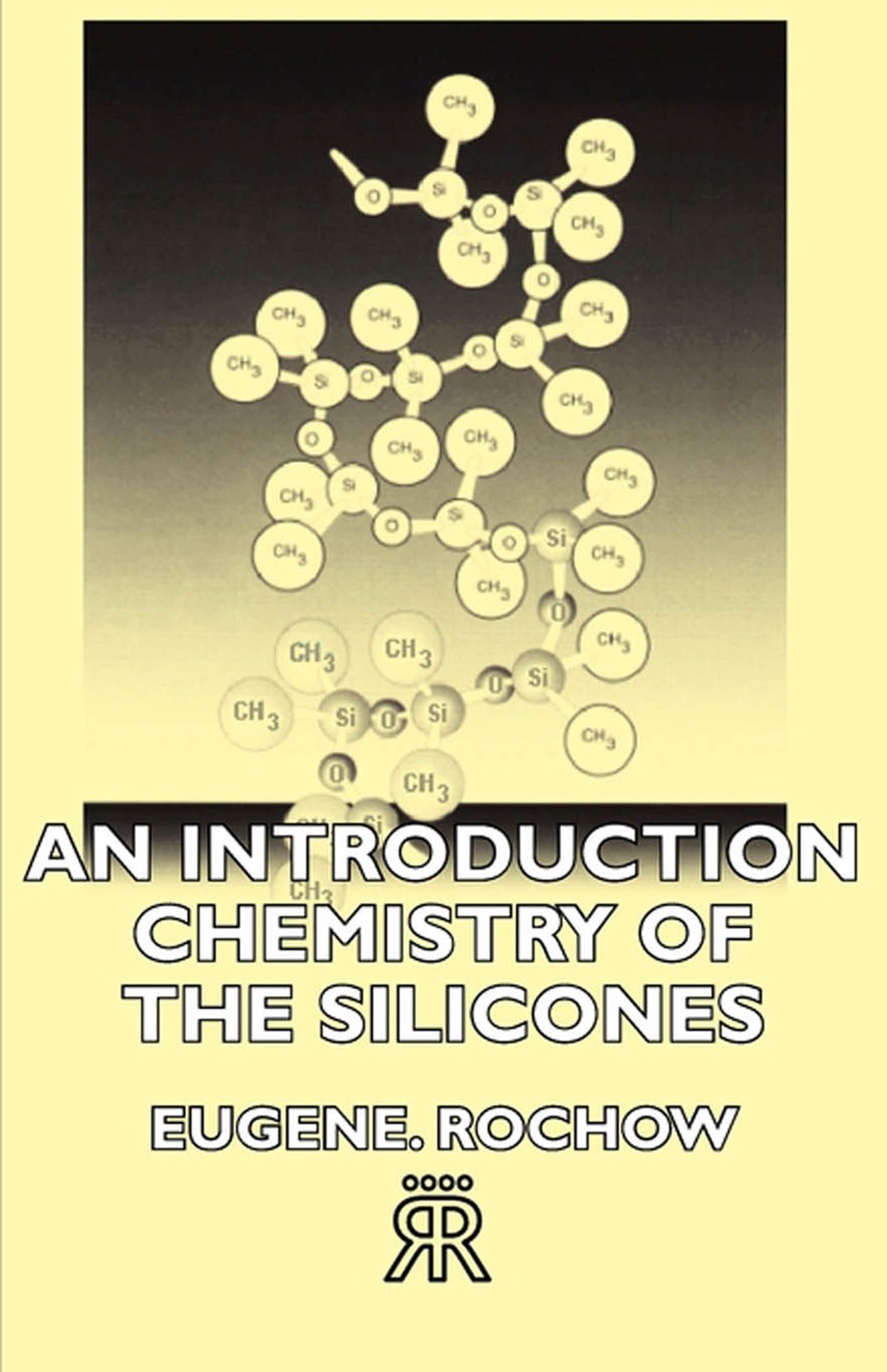 Buy An Introduction Chemistry Of The Silicones โ BookShops.in