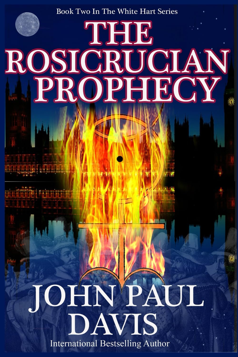 The Rosicrucian Prophecy (The White Hart) - Davis, John Paul