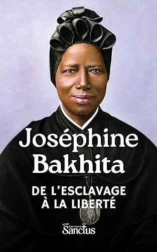 Couverture : Joséphine Bakhita: De l’esclavage à la liberté
