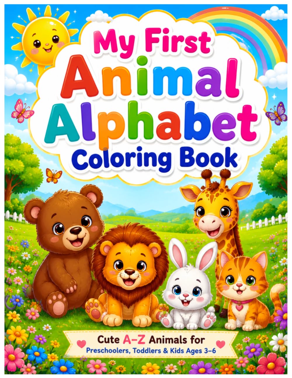 My First Animal Alphabet Coloring Book: Cute A-Z Animals for Preschoolers, Toddlers & Kids Ages 3-6