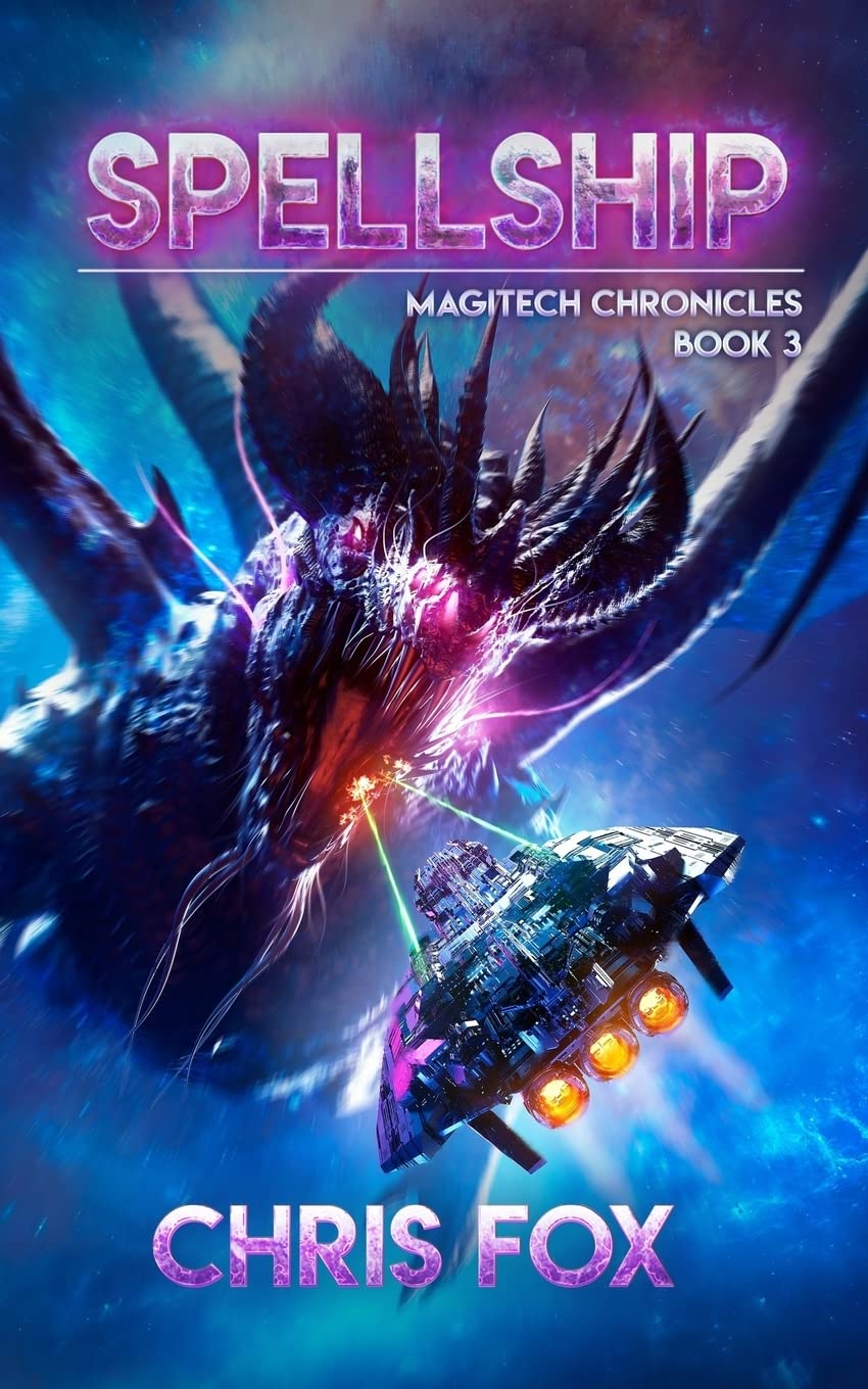 Spellship: Magitech Chronicles Book 3: Volume 3