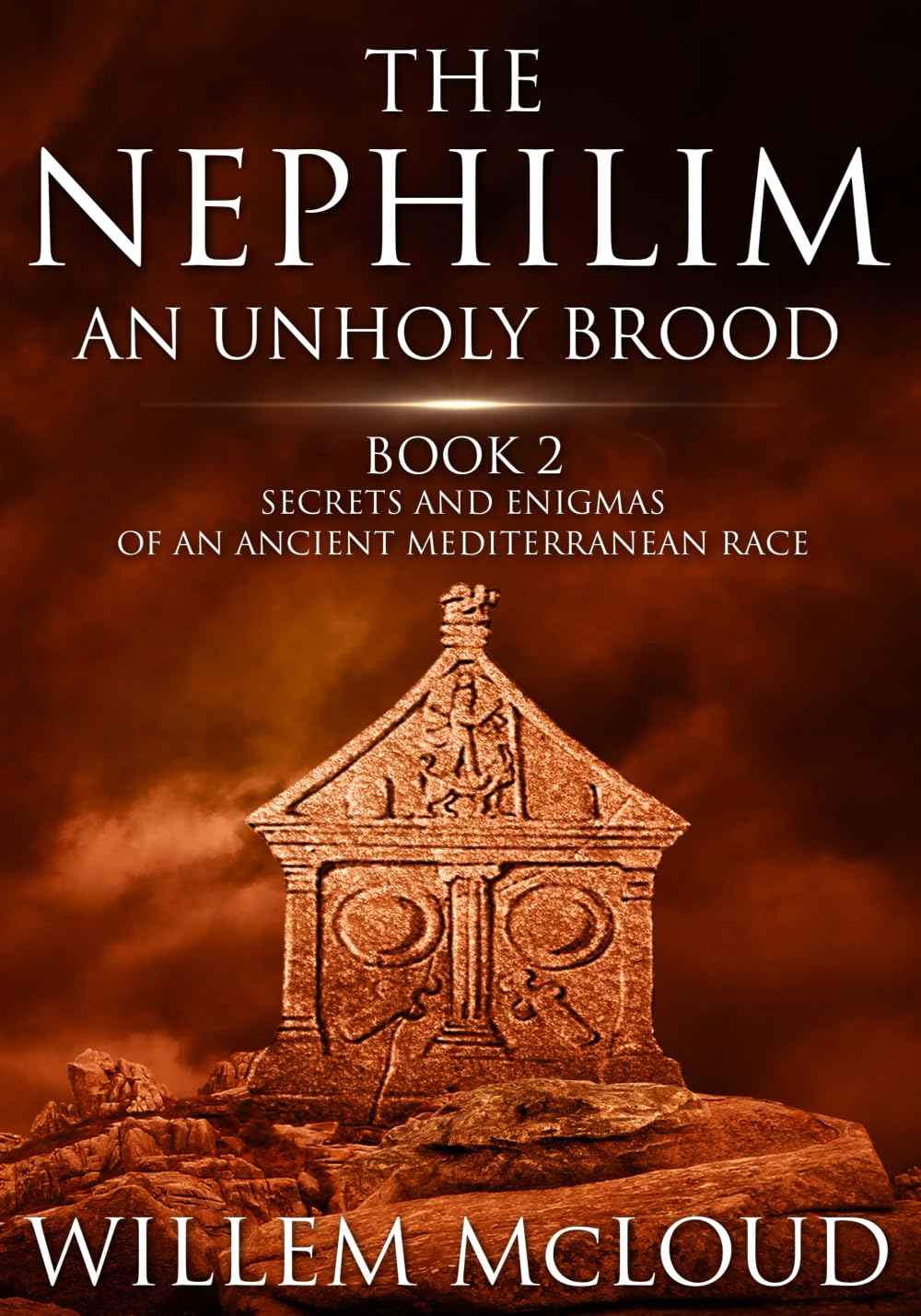 Buy The Nephilim: An Unholy Brood: Secrets and Enigmas of an Ancient Mediterranean Race: 2 — BookShops.in