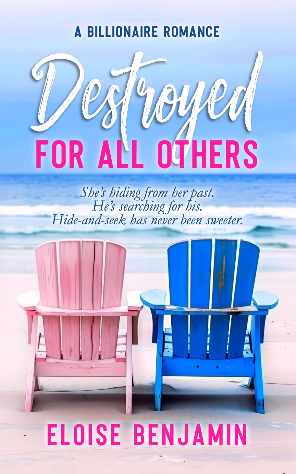 Destroyed For All Others: A Sweet Enemies To Lovers, Love at First Sight Billionaire Romance